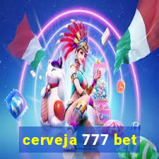 cerveja 777 bet